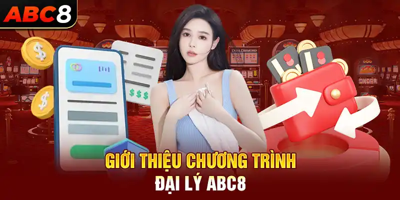 Giới thiệu chương trình đại lý ABC8