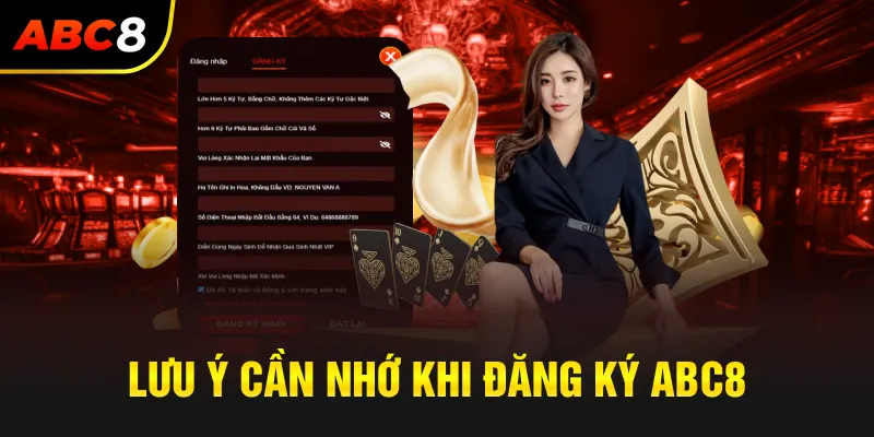 Một vài lưu ý trong quá trình đăng ký ABC8