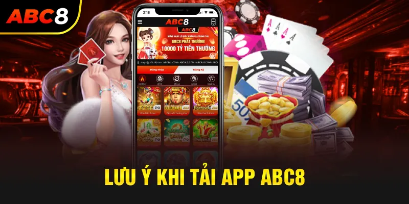 Một vài lưu ý khi tải app ABC8